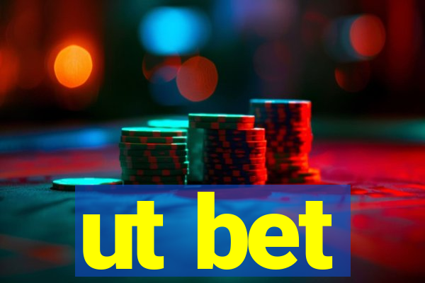 ut bet